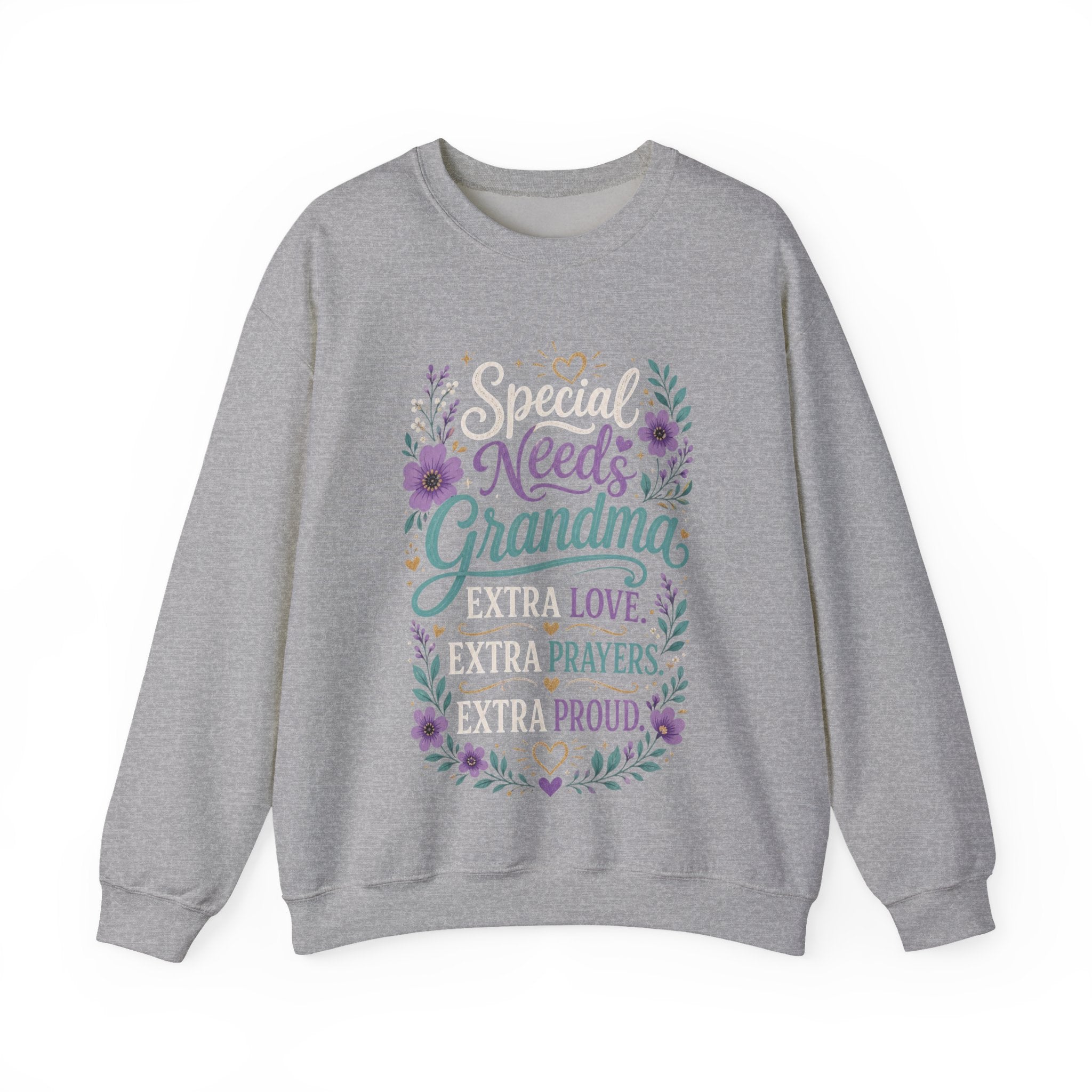 Special Needs Grandma — Extra Love, Extra Prayers, Extra Proud Sweatshirt
