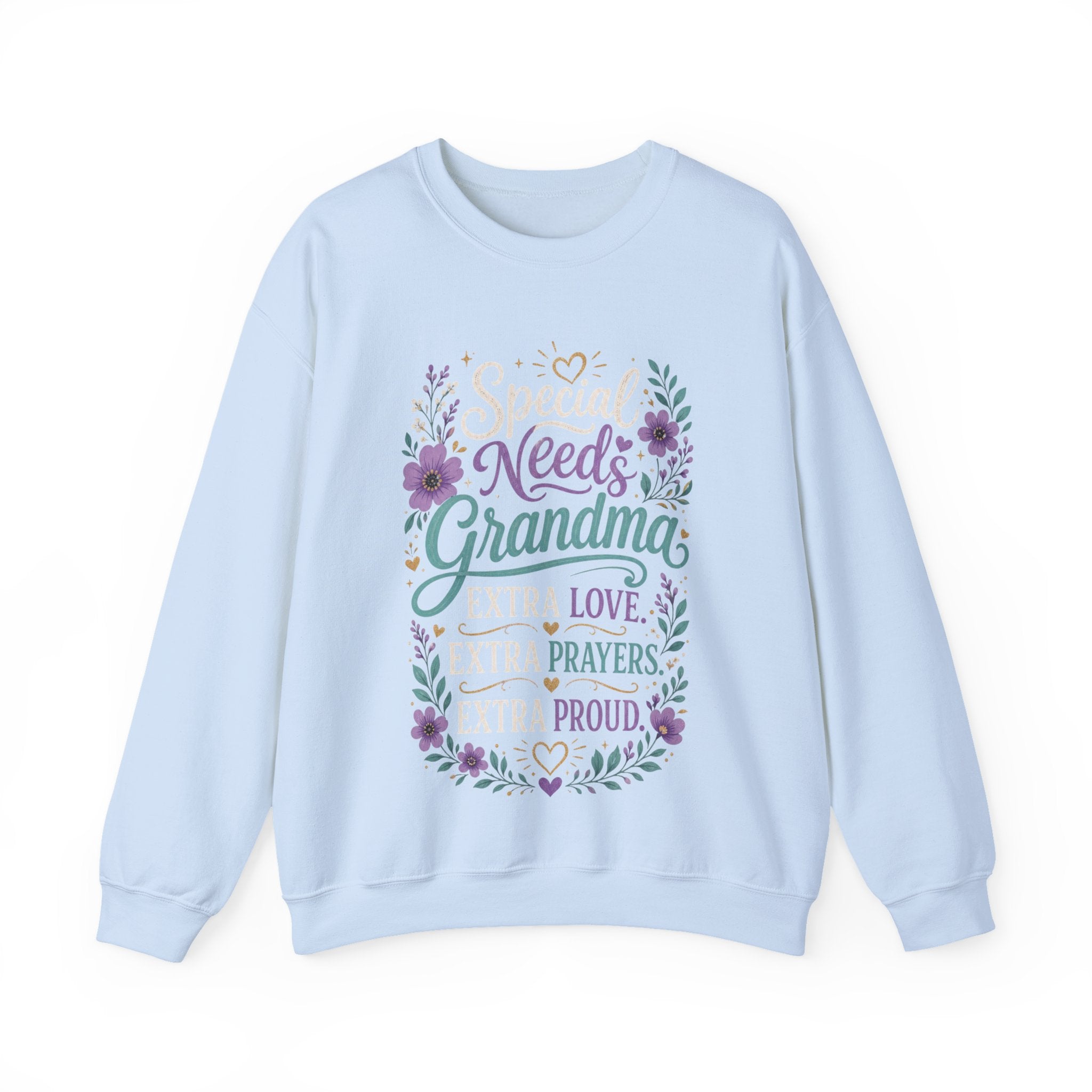 Special Needs Grandma — Extra Love, Extra Prayers, Extra Proud Sweatshirt