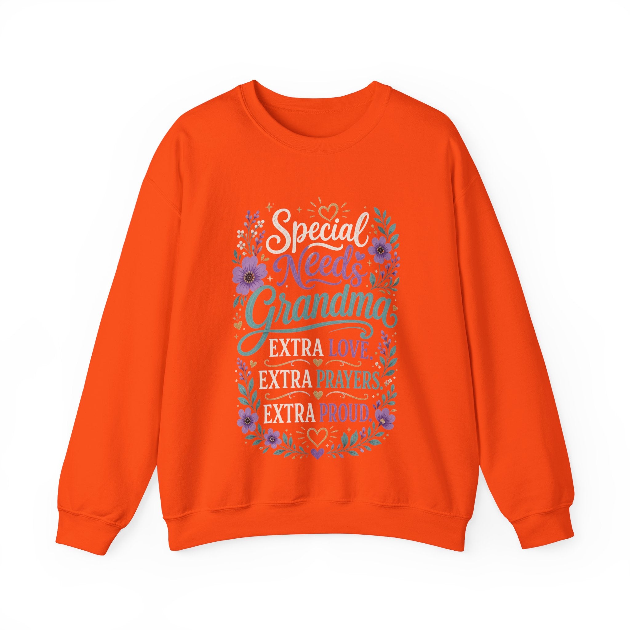 Special Needs Grandma — Extra Love, Extra Prayers, Extra Proud Sweatshirt