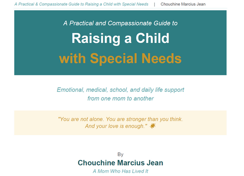 Book cover for 'A Practical and Compassionate Guide to Raising a Child with Special Needs' by Chouchine Marcius Jean, featuring a teal title banner on a white background with supportive text and a quote.
